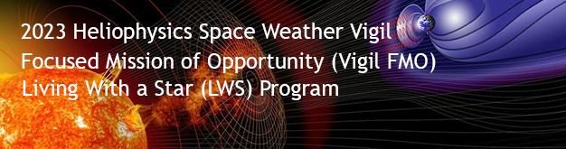 Heliophysics Space Weather Vigil Focused Mission of Opportunity (Vigil FMO) NASA Space Weather Program (SWxP)